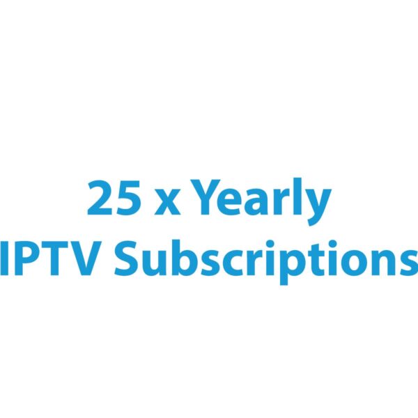 25 X Yearly IPTV Subscription